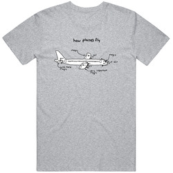 How Planes Fly - Aerospace Engineer T Shirt How Planes Fly - Aerospace Engineer T Shirt