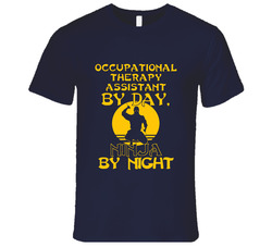 Occupational Therapy Assistant By Day Ninja By Night Funny Vintage Classic Navy Blue T Shirt Occupational Therapy Assistant By Day Ninja By Night Funny Vintage Classic Navy Blue T Shirt