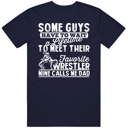 Favorite Wrestler Wrestling Sport Called Me Dad Father's Day Daddy Vintage Classic Navy Blue T Shirt Favorite Wrestler Wrestling Sport Called Me Dad Father's Day Daddy Vintage Classic Navy Blue T Shirt