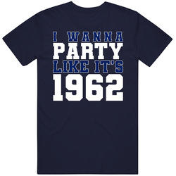 I Wanna Party Like Its 1962 Toronto Hockey Champions Vintage Classic Navy Blue T Shirt I Wanna Party Like Its 1962 Toronto Hockey Champions Vintage Classic Navy Blue T Shirt