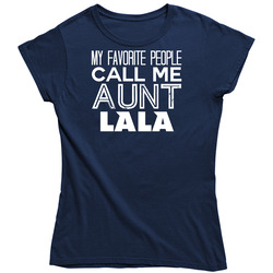 Favorite Aunt Lala Trendy Cool Name Vintage Classic Navy Blue Ladies T Shirt Favorite Aunt Lala Trendy Cool Name Vintage Classic Navy Blue Ladies T Shirt