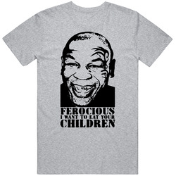 Mike Tyson Eat Your Children Funny T Shirt Mike Tyson Eat Your Children Funny T Shirt