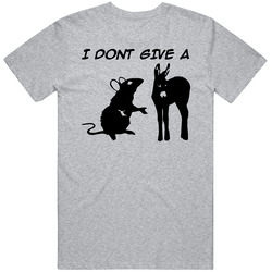 I Don't Give A Rats Ass Funny T Shirt I Don't Give A Rats Ass Funny T Shirt
