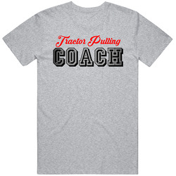 Tractor Pulling Coach Sports And Hobbies Athletic Style T Shirt Tractor Pulling Coach Sports And Hobbies Athletic Style T Shirt