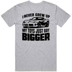 I Never Grew Up Toys Cars Got Bigger Dodge Viper Muscle Vintage Car Lover T Shirt I Never Grew Up Toys Cars Got Bigger Dodge Viper Muscle Vintage Car Lover T Shirt