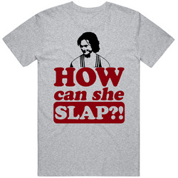 How Can She Slap Indian Reality Tv Show T Shirt How Can She Slap Indian Reality Tv Show T Shirt