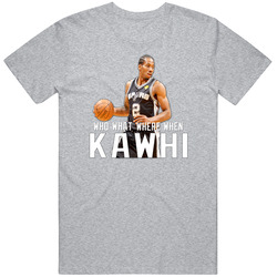 Where When Kawhi T Shirt Where When Kawhi T Shirt