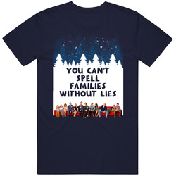 You Can't Spell Families Without Lies Four Christmases Quote Vintage Classic Navy Blue T Shirt You Can't Spell Families Without Lies Four Christmases Quote Vintage Classic Navy Blue T Shirt