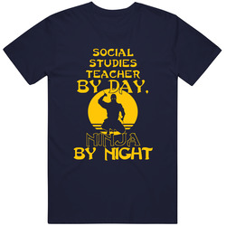 Social Studies Teacher By Day Ninja By Night Funny Vintage Classic Navy Blue T Shirt