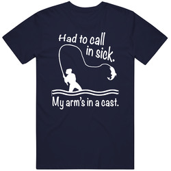 Had To Call In Sick My Arm Is In A Cast Funny Angler Fishing Fisherman Vintage Classic Navy Blue T Shirt Had To Call In Sick My Arm Is In A Cast Funny Angler Fishing Fisherman Vintage Classic Navy Blue T Shirt