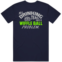 Drinking Team Has Wiffle Ball Problem Funny Sports Party Vintage Classic Navy Blue T Shirt Drinking Team Has Wiffle Ball Problem Funny Sports Party Vintage Classic Navy Blue T Shirt