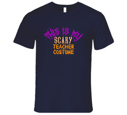 This Is My Scary Teacher Costume Funny Halloween Vintage Classic Navy Blue T Shirt This Is My Scary Teacher Costume Funny Halloween Vintage Classic Navy Blue T Shirt
