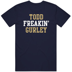 Todd Freakin' Gurley St Louis Football Player Cool Fan Vintage Classic Navy Blue T Shirt Todd Freakin' Gurley St Louis Football Player Cool Fan Vintage Classic Navy Blue T Shirt