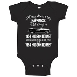 1954 Hudson Hornet 308 Money Cant Buy Happiness But It Buys Car Enthusiast unisex Vintage Classic Black Baby One Piece 1954 Hudson Hornet 308 Money Cant Buy Happiness But It Buys Car Enthusiast unisex Vintage Classic Black Baby One Piece