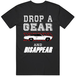 1972 Chevrolet Impala Drop A Gear And Disappear Car Enthusiasts unisex Vintage Classic Black T Shirt 1972 Chevrolet Impala Drop A Gear And Disappear Car Enthusiasts unisex Vintage Classic Black T Shirt