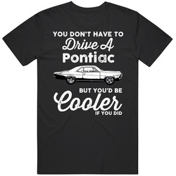 1966 Pontiac Tempest Le Mans Sprint You Would Be Cooler If You Did Fan unisex Vintage Classic Black T Shirt 1966 Pontiac Tempest Le Mans Sprint You Would Be Cooler If You Did Fan unisex Vintage Classic Black T Shirt