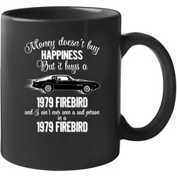 1979 Pontiac Firebird Trans Am Money Cant Buy Happiness But It Buys Car Enthusiast unisex Vintage Classic Black Mug 1979 Pontiac Firebird Trans Am Money Cant Buy Happiness But It Buys Car Enthusiast unisex Vintage Classic Black Mug