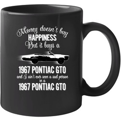 1967 Pontiac Gto Money Cant Buy Happiness But It Buys Car Enthusiast unisex Vintage Classic Black Mug 1967 Pontiac Gto Money Cant Buy Happiness But It Buys Car Enthusiast unisex Vintage Classic Black Mug