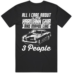 Karmann Ghia All I Care About Is Maybe 3 People Look unisex Vintage Classic Black T Shirt Karmann Ghia All I Care About Is Maybe 3 People Look unisex Vintage Classic Black T Shirt
