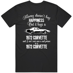 1972 Chevrolet Corvette C3 Stingray Money Cant Buy Happiness But It Buys Car Enthusiast unisex Vintage Classic Black T Shirt 1972 Chevrolet Corvette C3 Stingray Money Cant Buy Happiness But It Buys Car Enthusiast unisex Vintage Classic Black T Shirt