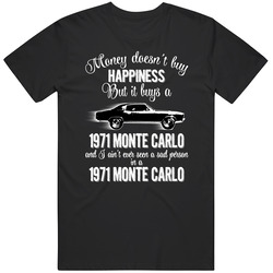 1971 Chevrolet Monte Carlo Ss Money Cant Buy Happiness But It Buys Car Enthusiast unisex Vintage Classic Black T Shirt 1971 Chevrolet Monte Carlo Ss Money Cant Buy Happiness But It Buys Car Enthusiast unisex Vintage Classic Black T Shirt