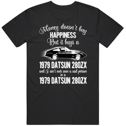 1979 Datsun 280 Zx Money Cant Buy Happiness But It Buys Car Enthusiast unisex Vintage Classic Black T Shirt 1979 Datsun 280 Zx Money Cant Buy Happiness But It Buys Car Enthusiast unisex Vintage Classic Black T Shirt