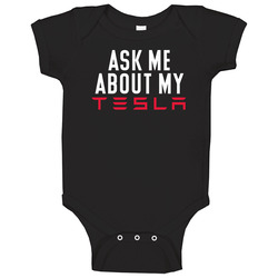 Ask Me About My Tesla Funny Car Owner Fan unisex Vintage Classic Black Baby One Piece Ask Me About My Tesla Funny Car Owner Fan unisex Vintage Classic Black Baby One Piece