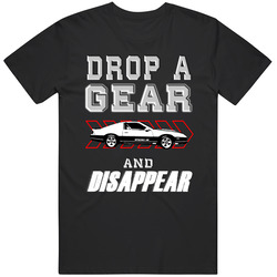 1987 Chevrolet Camaro Iroc-z Drop A Gear And Disappear Car Enthusiasts unisex Vintage Classic Black T Shirt 1987 Chevrolet Camaro Iroc-z Drop A Gear And Disappear Car Enthusiasts unisex Vintage Classic Black T Shirt