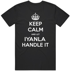 Keep Calm And Let Iyanla Handle It Custom First Name Vintage Unisex Classic T Shirt