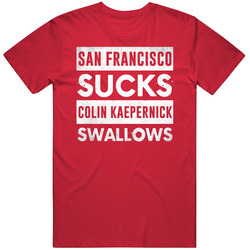 San Francisco Sucks Colin Kaepernick Swallows Funny Football Hater Fan Vintage Unisex Classic T Shirt San Francisco Sucks Colin Kaepernick Swallows Funny Football Hater Fan Vintage Unisex Classic T Shirt