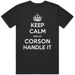 Keep Calm And Let Corson Handle It Custom Last Name Family Vintage Unisex Classic T Shirt Keep Calm And Let Corson Handle It Custom Last Name Family Vintage Unisex Classic T Shirt