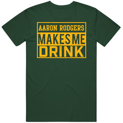 Aaron Rodgers Makes Me Drink Funny Football Green Bay Fan Vintage Unisex Classic T Shirt