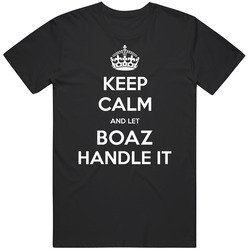 Keep Calm And Let Boaz Handle It Custom First Name Vintage Unisex Classic T Shirt Keep Calm And Let Boaz Handle It Custom First Name Vintage Unisex Classic T Shirt