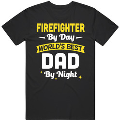 Firefighter By Dad Worlds Best Dad By Night Vintage Unisex Classic T Shirt