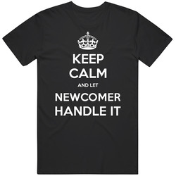 Keep Calm And Let Newcomer Handle It Custom Last Name Family Vintage Unisex Classic T Shirt Keep Calm And Let Newcomer Handle It Custom Last Name Family Vintage Unisex Classic T Shirt