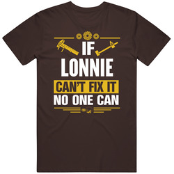 If Lonnie Can't Fix It No One Can Vintage Unisex Classic T Shirt
