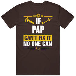 If Pap Can't Fix It No One Can Vintage Unisex Classic T Shirt If Pap Can't Fix It No One Can Vintage Unisex Classic T Shirt