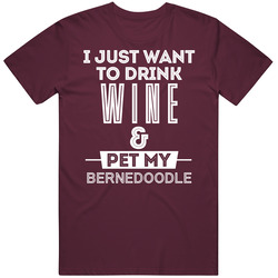 Drink Wine And Pet My Bernedoodle Dog Animal Lover Vintage Unisex Classic T Shirt Drink Wine And Pet My Bernedoodle Dog Animal Lover Vintage Unisex Classic T Shirt