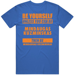 Be Yourself Unless You Can Be Mindaugas Kuzminskas New York Basketball Vintage Unisex Classic T Shirt Be Yourself Unless You Can Be Mindaugas Kuzminskas New York Basketball Vintage Unisex Classic T Shirt