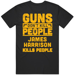 Guns Don't Kill People James Harrison Kills People Football Pittsburgh Athlete Vintage Unisex Classic T Shirt Guns Don't Kill People James Harrison Kills People Football Pittsburgh Athlete Vintage Unisex Classic T Shirt