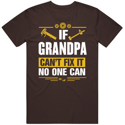 If Grandpa Cant Fix It No One Can Vintage Unisex Classic T Shirt If Grandpa Cant Fix It No One Can Vintage Unisex Classic T Shirt