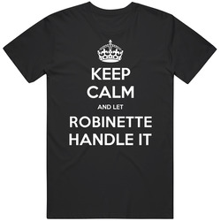 Keep Calm And Let Robinette Handle It Custom First Name Vintage Unisex Classic T Shirt Keep Calm And Let Robinette Handle It Custom First Name Vintage Unisex Classic T Shirt