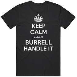 Keep Calm And Let Burrell Handle It Custom Last Name Family Vintage Unisex Classic T Shirt Keep Calm And Let Burrell Handle It Custom Last Name Family Vintage Unisex Classic T Shirt