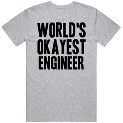 Worlds Okayest Engineer Funny Awesome Job Vintage unisex Sports Grey Classic T Shirt