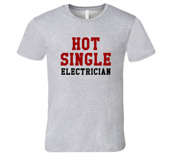 Hot Single Electrician Funny Job Vintage unisex Sports Grey Classic T Shirt Hot Single Electrician Funny Job Vintage unisex Sports Grey Classic T Shirt