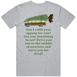 Leave You For Dead National Lampoons Christmas Vacation Wagon Gift Vintage unisex Sports Grey Classic T Shirt