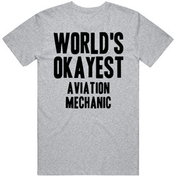 Worlds Okayest Aviation Mechanic Job Vintage unisex Sports Grey Classic T Shirt Worlds Okayest Aviation Mechanic Job Vintage unisex Sports Grey Classic T Shirt