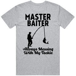 Master Baiter Always Messing With My Tackle Fishing Angling Vintage unisex Sports Grey Classic T Shirt Master Baiter Always Messing With My Tackle Fishing Angling Vintage unisex Sports Grey Classic T Shirt