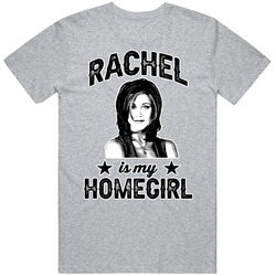 Rachel Green Friends Is My Homegirl Female Tv Character Fan Vintage unisex Sports Grey Classic T Shirt Rachel Green Friends Is My Homegirl Female Tv Character Fan Vintage unisex Sports Grey Classic T Shirt