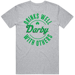 Darby Drinks Well With Others Beer Funny St Patricks Day Pub Party Vintage unisex Sports Grey Classic T Shirt Darby Drinks Well With Others Beer Funny St Patricks Day Pub Party Vintage unisex Sports Grey Classic T Shirt